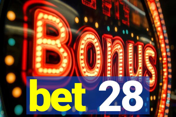 bet 28